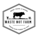 Waste Not Farm